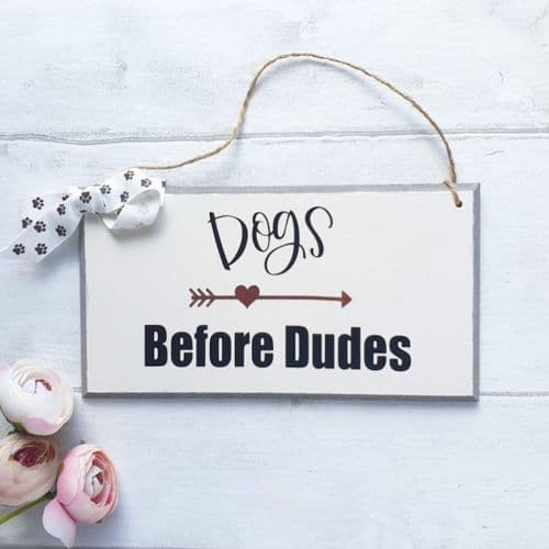 Dogs Before Dudes - Wall sign